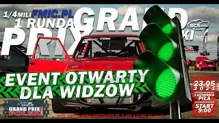 1 runda FMIC Grand Prix Polski 1/4 mili Piła 23.05.2021