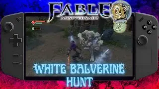 Fable - Part 17: Hunt for the White Balverine [Legion Go]