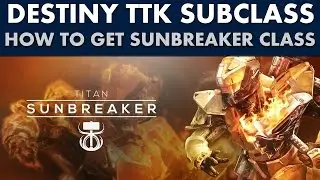 Destiny TTK Guide - How to Get the Sunbreaker Subclass (The Sunbreaker's Challenge)