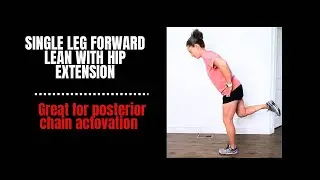 Single leg forward lean with hip extension