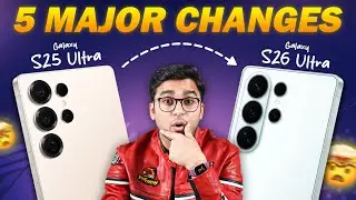 Samsung Galaxy S26 Ultra vs Galaxy S25 Ultra: 5 Major Changes! 🔥