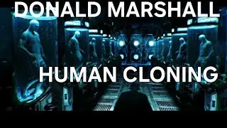 DONALD MARSHALL [ CLONING CENTERS : ILLUMINATI SECRET AGENDA