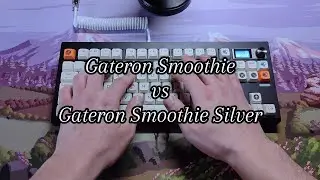 Gateron Smoothie vs Gateron Smoothie Silver | sound test