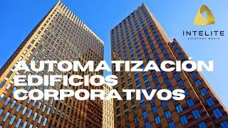 Automatizaci&oacute;n Edificios Corporativos