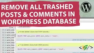 How to Delete All Trashed Posts & Comments in WordPress Database using phpMyAdmin