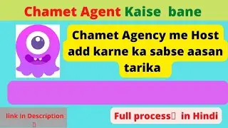 Chamet Agency me Host kaise add Karen || Create your own Chamet Agency || Chamet Host kaha milegi ||