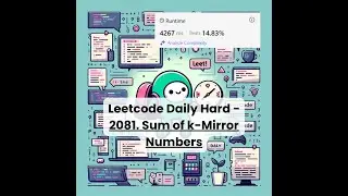 2081. Sum of k-Mirror Numbers [Hard] | Leetcode Daily | 6-22-25