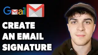 How to Create an Email Signature in Minutes in Gmail (Full 2025 Guide)