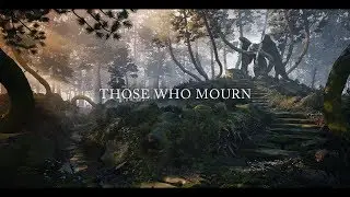 Those Who Mourn- Cinematic UE4 Environment Art Flythrough