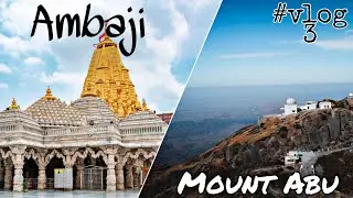 AMBAJI - MOUNT ABU || VLOG-3 || UTUZ VLOG
