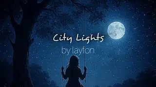 City Lights - Layfon ( Lyrical )