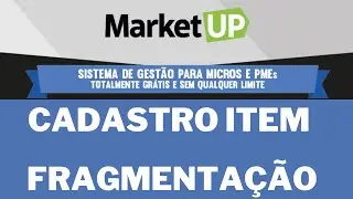 ITEM FRAGMENTA&Ccedil;&Atilde;O | TUTORIAL - MARKET UP