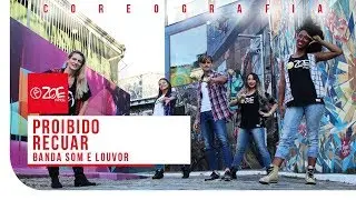 Proibido Recuar - Banda Som e Louvor feat Marcos Nunes I Zoe Dance (Coreografia Oficial)