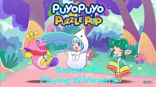 Puyo Puyo Puzzle Pop Stream #1 Playing W/Viewers