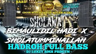 SHOLAWAT HADROH BIMAULIDIL HADI X SHOLATUMMINALLAH|FULL BASS|DJ LUXZY RMX| TERBARU 2026