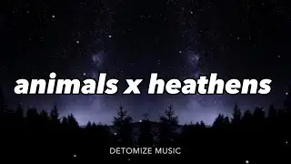 Animals x Heathens (Twenty One Pilots x Maroon 5) (TikTok)