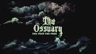 The Ossuary - Far From The Tree (Official Music Video)