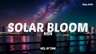 NSN - Solar Bloom (Official Music Video)