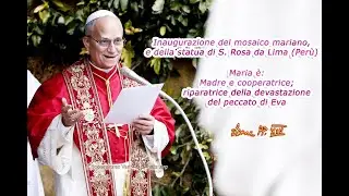 Leone XIV invoca Maria: Cooperatrice e Riparatora…