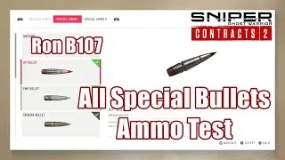 Sniper Ghost Warrior Contracts 2 All Special Bullets Test