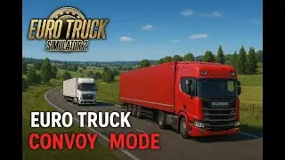 🚚 Euro Truck Simulator 2 &ndash; Realistic Convoy Driving Gameplay | ETS2 Multiplayer 2025