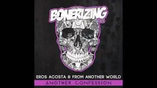 Eros Acosta & From Another World - Another Confession [Bonerizing Records]