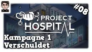Project Hospital - Kampagne 1, Verschuldet #08