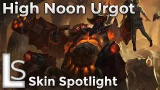 High Noon Urgot - Skin Spotlight - High Noon - League of Legends - Patch 10.24.1