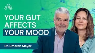 How Gut Health Affects Mental Health | The Gut-Brain Connection | Dr. Emeran Mayer