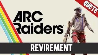 ARC Raiders Qu&ecirc;te : Revirement - Guide Fr