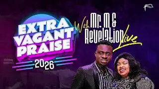 EXTRAVAGANT PRAISE 2026 || DEFINITIONS OF FRUITFULNESS || PASTOR TUNDE AYENI