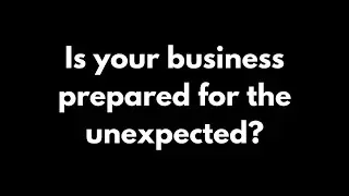 Is Your Business Prepared for the Unexpected? | Emergency Planning Workbook for Small Businesses