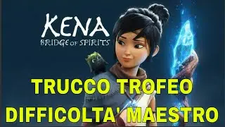 (NON FUNZIONA +)KENA Trucco per ottenere il Trofeo difficolt&agrave; maestro! Trofeo Spirito Guida Maestro