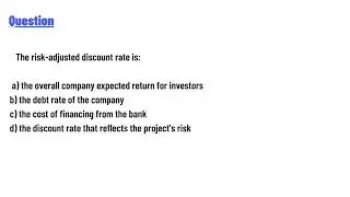 The risk-adjusted discount rate is: