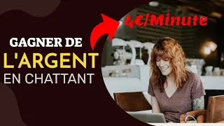 GAGNER 4&euro;/MINUTE &Agrave; CHATTER AVEC DES GENS ! (SITES SECRETS POUR GAGNER DE L'ARGENT EN LIGNE)