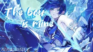 ۵ Nightcore⇾The boy is mine - Ariana Grande