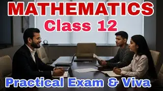 Class 12 Maths Viva | Maths class 12 Practical Exam | 2026 | Class 12 Viva | MATHEMATICS 