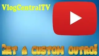 Make your own custom outro!