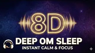 8D Om Chanting for Deep Sleep | Inner Resonance Meditation (Use Headphones)