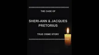 Sheri-Ann Pretorius: From &ldquo;Suicide&rdquo; to Murder Charges