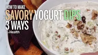 How To Make Savory Yogurt Dips | Health