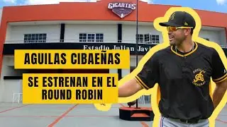 AGUILAS CIBAEÑAS SE ESTRENAN EN EL ROUND ROBIN