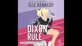 campus diaries T02 : The Dixon rule: Campus Diaries 2/3 - Elle Kennedy