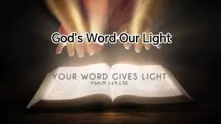From The Heart&mdash;Daily Devotional by Ellen G White. God&rsquo;s Word Our Light, January 25th