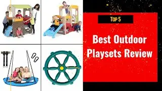 ✅ Top 5 Best Outdoor Playsets Review For Toddlers