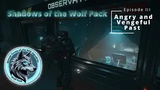 Shadows of the Wolf Pack Episode III: 