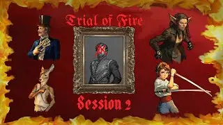 Trial Of Fire Session 2, Dnd Campaign Series - The escape