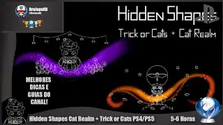 Hidden Shapes:Cat Realm + Trick or Cats PS4/PS5(5-6 Horas)Guia de Platina 100% Dicas como Platinar!!