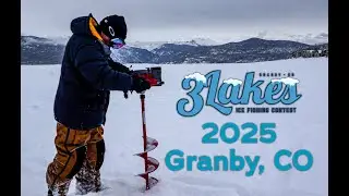 3 Lakes Ice Fishing Contest 2025 - Lake Granby - Grand Lake - Shadow Mountain