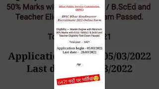 Bihar Headmaster vacancy 2022 | total post 6421 BPSC headmaster online form 2022 #shorts #govt_job🔥